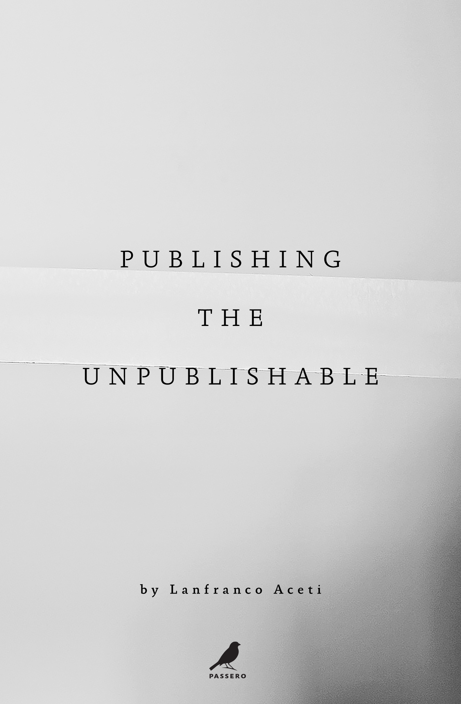 Publishing the Unpublishable